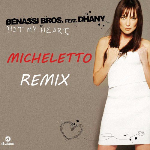 Benny Benassi feat. Dhany - Hit My Heart (Micheletto Remix)