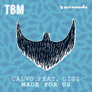 Calvo feat. Gigi – Made For Us (Radio Edit)