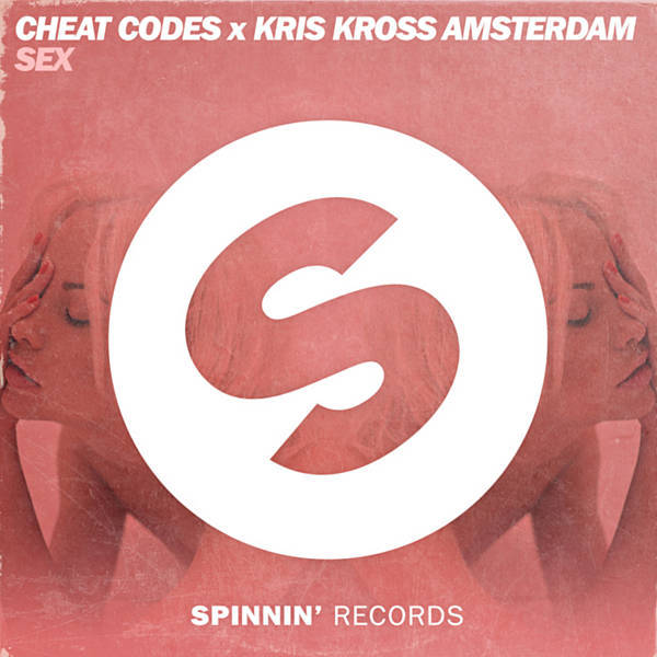 Cheat Codes  – Sex (feat. Kris Kross Amsterdam)